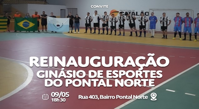 Com homenagem ao Dias das Mães, Prefeitura de Catalão reinaugura o Ginásio de Esportes do Pontal Norte, nesta quinta(9/05)